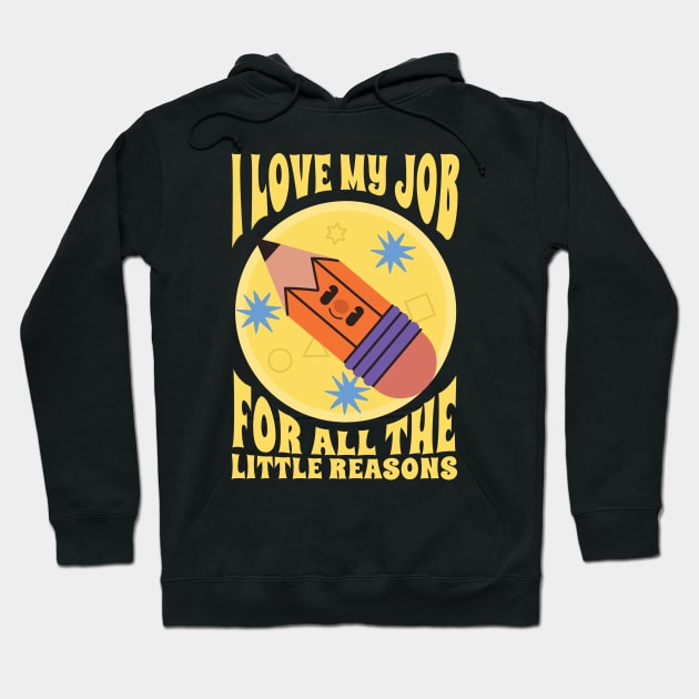 I Love My Job For All The Little Reasons Hoodie by SUMAMARU